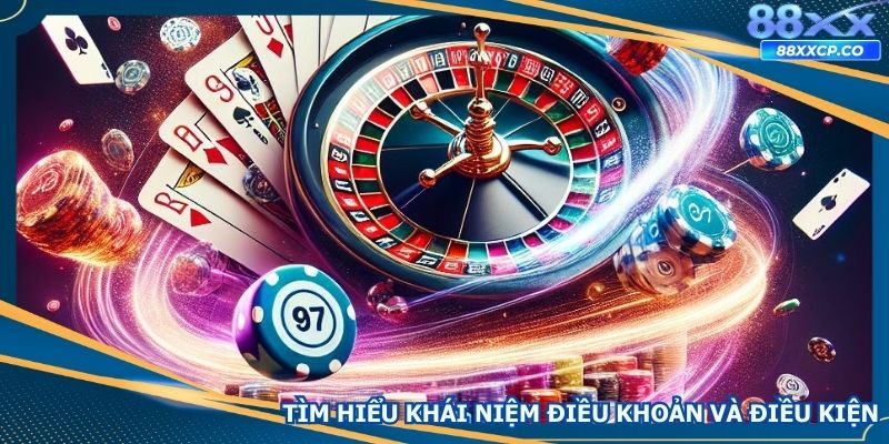 Tìm hiểu khái niệm của điều khoản và điều kiện